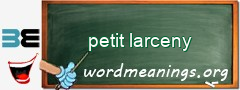 WordMeaning blackboard for petit larceny